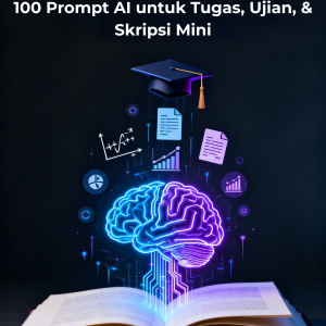 Auto Pintar 100 Prompt Sakti untuk Tugas, Ujian, & Skripsi Mini
