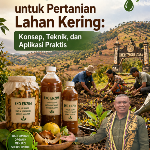 Eko Enzim untuk Pertanian Lahan Kering: Konsep, Teknik, dan Aplikasi Praktis