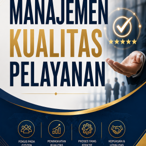 MANAJEMEN KUALITAS PELAYANAN MANAJEMEN KUALITAS PELAYANAN