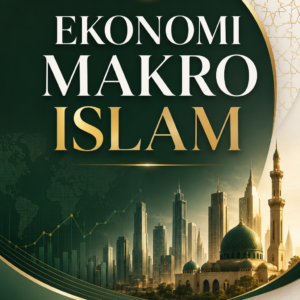 EKONOMI MAKRO ISLAM EKONOMI MAKRO ISLAM
