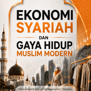 EKONOMI SYARIAH DAN GAYA HIDUP MUSLIM MODERN EKONOMI SYARIAH DAN GAYA HIDUP MUSLIM MODERN