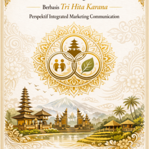 Framework Branding Desa Wisata Berbasis Tri Hita Karana: Perspektif Integrated Marketing Communication Framework Branding Desa Wisata Berbasis Tri Hita Karana: Perspektif Integrated Marketing Communication