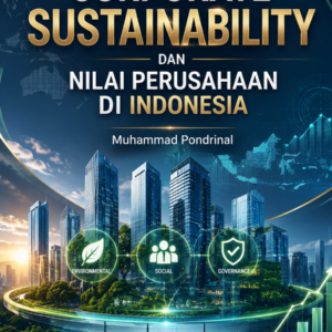 Corporate Sustainability dan Nilai Perusahaan di Indonesia Corporate Sustainability dan Nilai Perusahaan di Indonesia