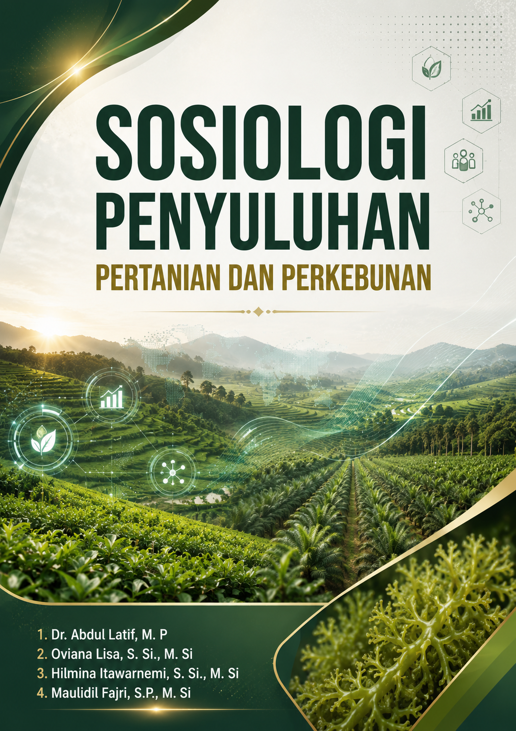 SOSIOLOGI PENYULUHAN PERTANIAN DAN PERKEBUNAN SOSIOLOGI PENYULUHAN PERTANIAN DAN PERKEBUNAN