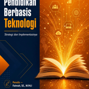 Manajemen Pendidikan Berbasis Teknologi: Strategi dan Implementasinya