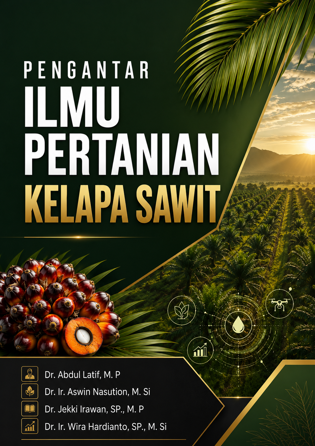 PENGANTAR ILMU PERTANIAN KELAPA SAWIT PENGANTAR ILMU PERTANIAN KELAPA SAWIT