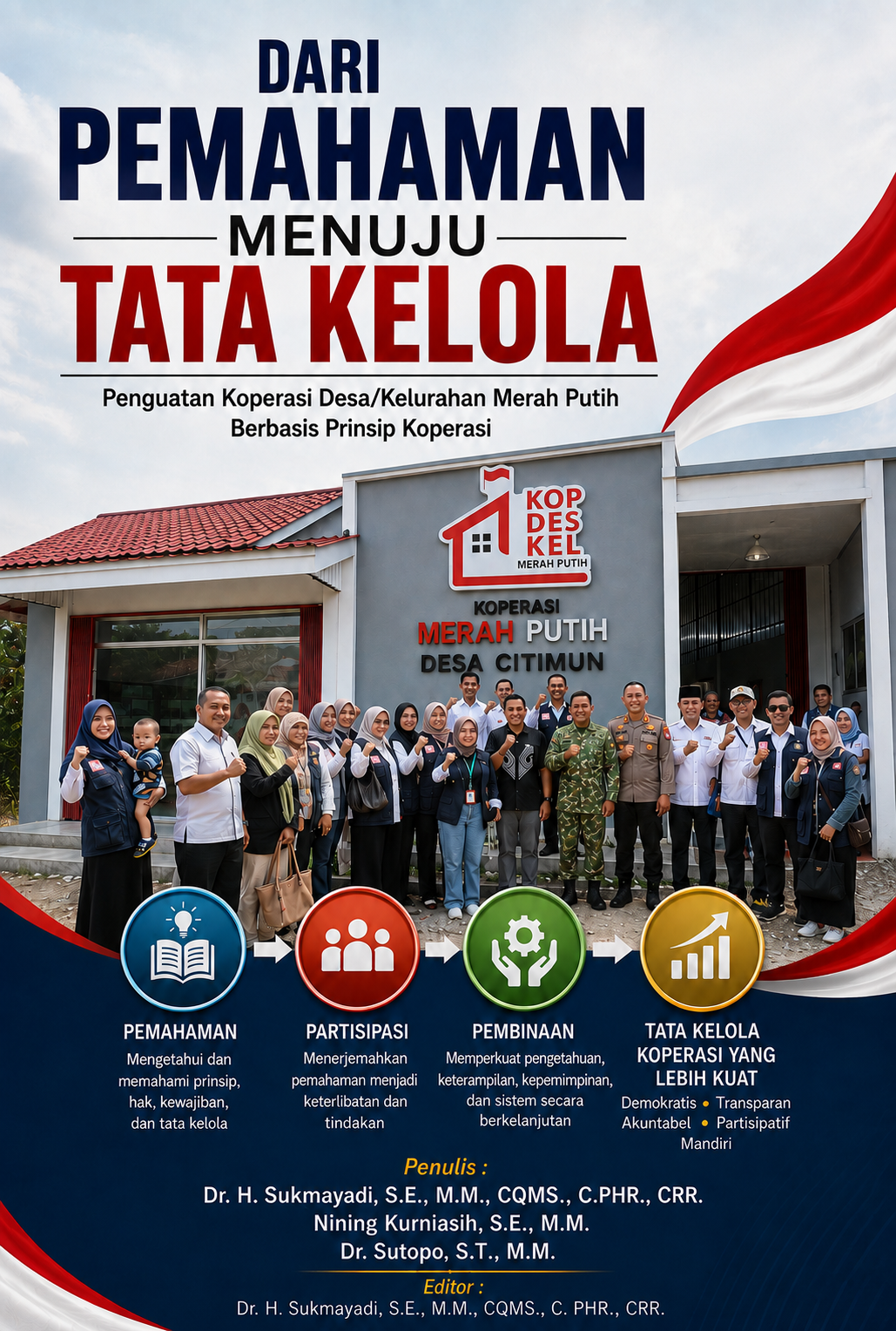 DARI PEMAHAMAN MENUJU TATA KELOLA Penguatan Koperasi Desa/Kelurahan Merah Putih Berbasis Prinsip Koperasi DARI PEMAHAMAN MENUJU TATA KELOLA Penguatan Koperasi Desa/Kelurahan Merah Putih Berbasis Prinsip Koperasi