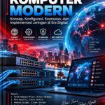 JARINGAN KOMPUTER MODERN Konsep, Konfigurasi, Keamanan, dan Implementasi Jaringan di Era Digital