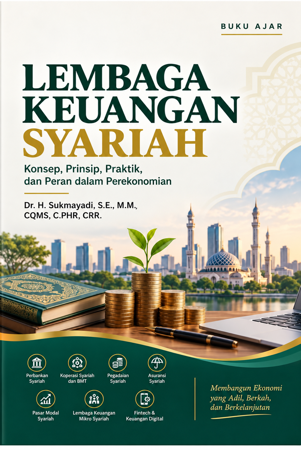 BUKU AJAR LEMBAGA KEUANGAN SYARIAH Konsep, Prinsip, Praktik, dan Peran dalam Perekonomian BUKU AJAR LEMBAGA KEUANGAN SYARIAH Konsep, Prinsip, Praktik, dan Peran dalam Perekonomian