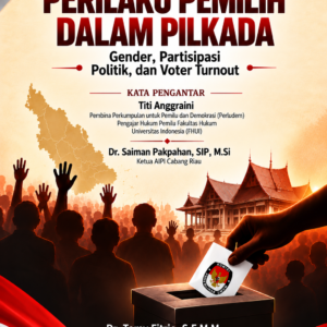 DINAMIKA PERILAKU PEMILIH DALAM PILKADA Gender, Partisipasi Politik, dan Voter Turnout